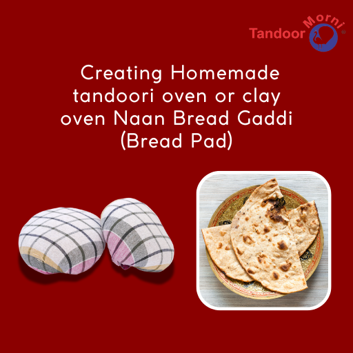 Creating Homemade tandoori oven or clay oven Naan Bread Gaddi (Bread Pad)