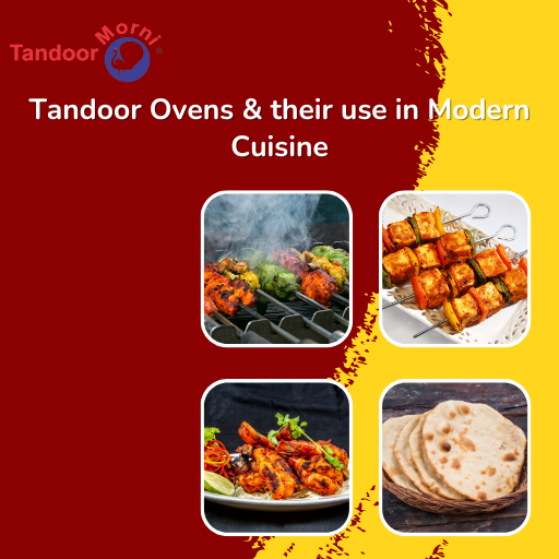 Tandoor ovens and their use in modern cuisine