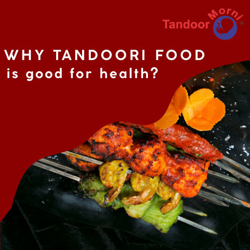 Why tandoori food is good for your health