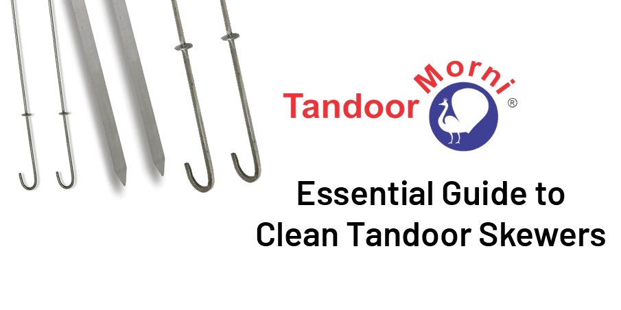 Clean Tandoor Skewers